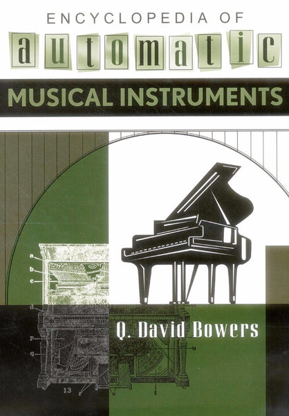 Encyclopedia of Auto Musical Instruments, by Bowers