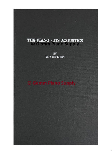 The Piano - Its Acoustics, by W. V. McFerrin (Author)